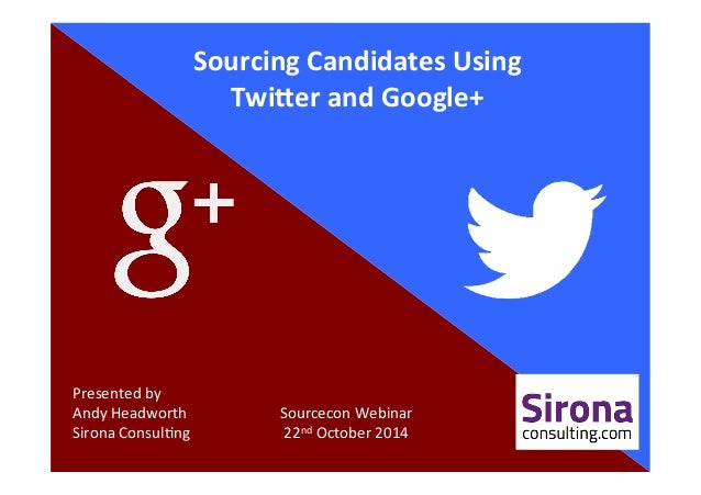 sourcing candidates using twitter and google