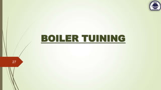 BOILER TUINING
27
 