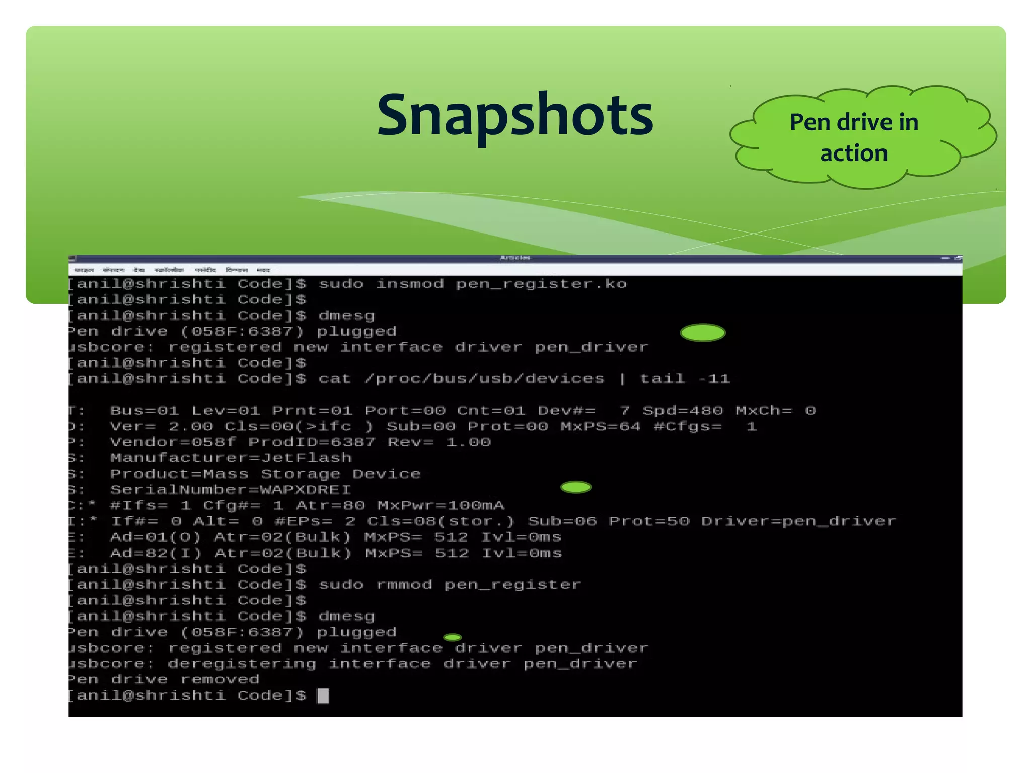 Snapshots Pen drive in
action
 