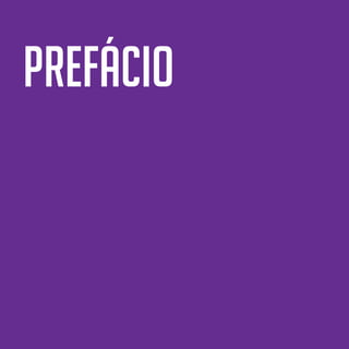 8
prefÁCIO
 