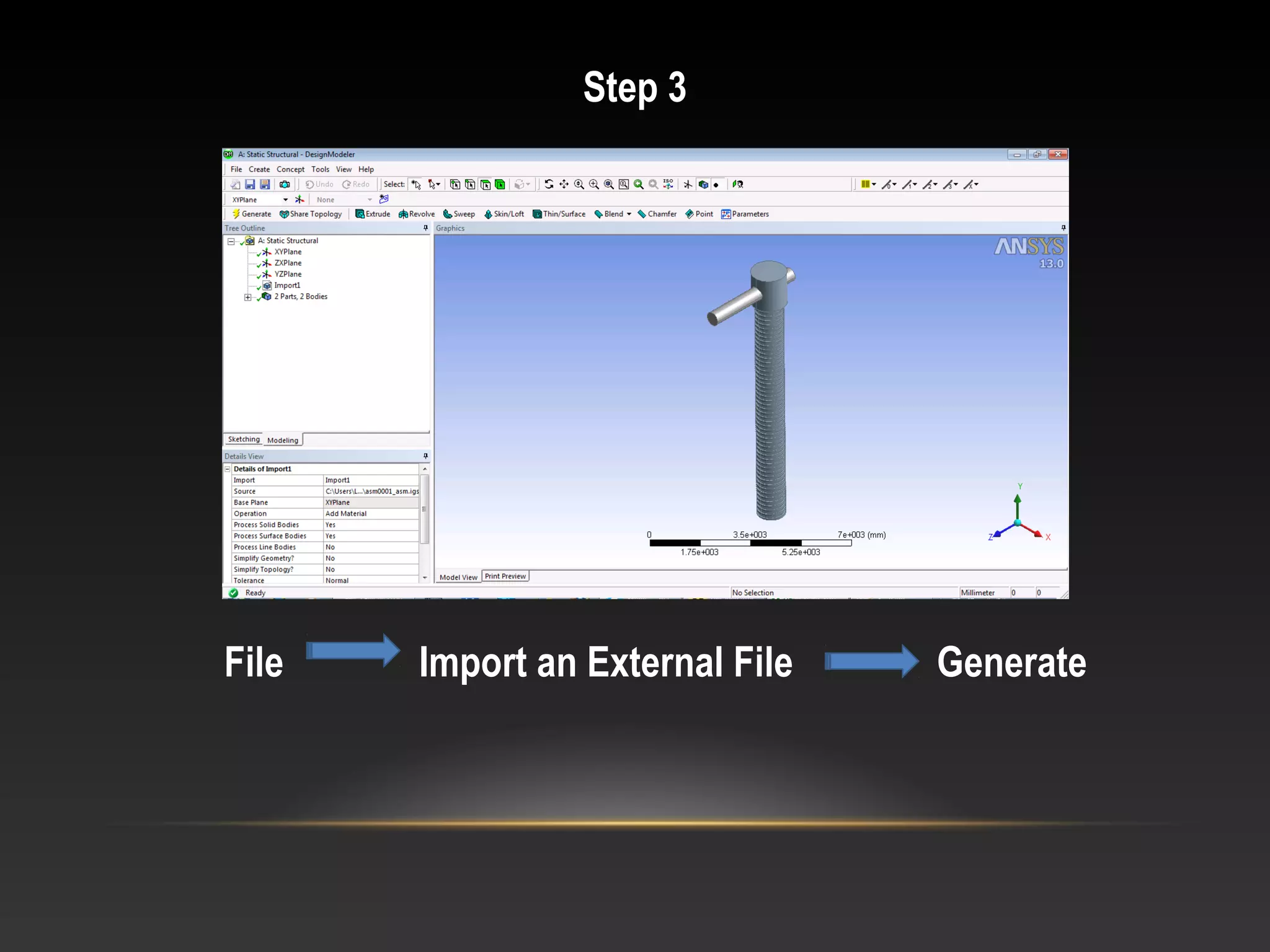 Step 3
File Import an External File Generate
 
