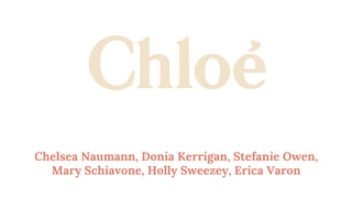 Chelsea Naumann, Donia Kerrigan, Stefanie Owen,
Mary Schiavone, Holly Sweezey, Erica Varon
 