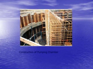 Construction of Pumping Chamber
 