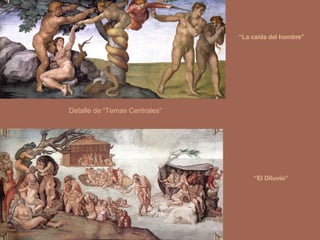 Detalle de “Temas Centrales” “ El Diluvio” “ La caída del hombre” 