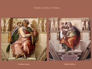 Profeta Isaías Sibila Délfica Detalle de Sibilas y Profetas 