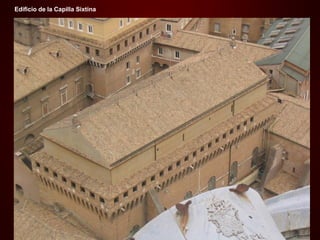La Capilla Sixtina es uno de los tesoros artísticos de la Ciudad del Vaticano, construida entre 1471 y 1484 en la época del papa Sixto IV. El arquitecto fue Giovanni d’Dolci. La capilla es de forma rectangular y mide 49,93 m de longitud por 13,41 de anchura (las dimensiones del Templo de Salomón según el Antiguo Testamento). Su altura es de 20,7 m. Es conocida en todo el mundo tanto por ser la sala en la que se celebra  El Cónclave  como por haber sido decorada por Michelangelo Buonarrotti. Su decoración pictórica al fresco se inició recién terminada y en ella participaron Sandro Botticelli, Luca Signorelli, Perugino y Ghirlandaio entre otros.  Edificio de la Capilla Sixtina 