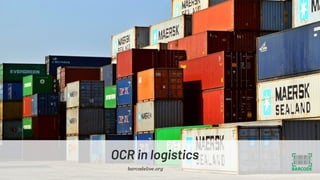OCR in logistics
barcodelive.org
 