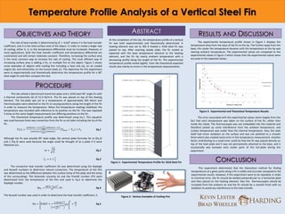 Temperature Profile Analysis of a Vertical Steel Fin
At the completion of this lab, the temperature profile of a vertical
fin was both experimentally and theoretically determined. A
heating element was set to 365 K heated a 1018 steel fin was
placed on top. After reaching steady state, the fin cooled as
expected with the base temperature identical to the heating
element, and the fin tip nearly ambient temperature with a
decreasing profile along the length of the fin. The experimental
temperature profile varied slightly from the theoretical expected
results due mainly to errors in the temperature measurements.
ABSTRACT
The rate of heat transfer is determined by 𝑄 = ℎ𝐴∆𝑇 where h is the heat transfer
coefficient, and A is the total surface area of the object. In order to create a larger rate
of cooling, either h, A, or the temperature differential must be increased. However, in
most applications, both the heat transfer coefficient and temperature differential are
constrained and will remain relatively constant. Therefore, increasing the surface area
is the most common way to increase the rate of cooling. The most efficient way of
increasing surface area is adding a fin, or multiple fins to the object. Figure 2 shows
some examples of objects with cooling fins including a heat sink (a), an air cooled
engine (b), and extremities on the human body (c). The objectives for this experiment
were to experimentally and theoretically determine the temperature profile for a 90°
steel angle fin and then compare the two.
PROCEDURE
This lab utilized a Benchmark brand hot-plate and a 1018 steel 90° angle fin with
a thermal conductivity (k) of 51.9 W/m·K. The fin was placed on top of the heating
element. The hot-plate was set to a temperature of approximately 365 Kelvin and
thermocouples were attached to the fin at varying positions along the length of the fin
in order to measure the temperature. When the temperature readings stabilized, the
temperature was recorded with reference to its position on the fin. This was repeated
3 times at the same height measurements but differing positions on the fin.
The theoretical temperature profile was determined using Eq.1. This equation
was used because there was convection from the fin on all sides including the tip of the
fin.
𝑇(𝑥) =
cosh 𝑚 𝐿−𝑥 +
ℎ
𝑚𝑘
sinh 𝑚 𝐿−𝑥
cosh 𝑚𝐿 +
ℎ
𝑚𝑘
sinh 𝑚𝐿
𝑇𝑏𝑎𝑠𝑒 − 𝑇∞ + 𝑇∞ Eq.1
Although the fin was actually 90° steel angle, the vertical plate formulas for m (Eq.2)
and L (Eq.3) were used because the angle could be thought of as a plate if it were
flattened out.
𝑚 =
2ℎ
𝑘𝑡
Eq.2
𝐿 𝑐 = 𝐿 +
𝑡
2
Eq.3
The convective heat transfer coefficient (h) was determined using the Rayleigh
and Nusselt numbers to determine natural convection. The temperature of the film
was determined as the difference between the surface temp of the plate and the temp
of the surroundings. The kinematic viscosity (v) and the Prandtl number (Pr) were
determined from the temperature of the film and used in Eq.4 to determine the
Rayleigh number.
𝑅𝑎 𝐿 =
𝑔β(𝑇𝑠−𝑇∞)𝐿3
𝑣2 𝑃𝑟 Eq.4
The Nusselt number was used in order to determine the heat transfer coefficient, h.
𝑁𝑢 = 0.825 +
0.387𝑅𝑎1/6
1+
.492
𝑃𝑟
9/16 8/27
2
=
ℎ𝐿
𝑘
Eq.5
OBJECTIVES AND THEORY RESULTS AND DISCUSSION
Figure 1: Experimental Temperature Profile for 1018 Steel Fin
The experimental temperature profile shown in Figure 1 displays the
temperature drop from the base of the fin to the tip. The further away from the
base, the cooler the temperature became until the temperature at the tip was
nearing ambient temperature. The experimental values are compared to the
experimental values in Figure 3 which shows that the experimental values were
accurate to the expected values.
Figure 3: Experimental and Theoretical Temperature Results
The error associated with the experimental values stems largely from the
fact that each temperature was taken on the surface of the fin, rather than
inside the metal. The thermocouple was not embedded into the material and
therefore picked up some interference from the ambient temperature, and
surface temperature was cooler than the internal temperature. Also, the steel
itself had minor oxidation on the surface and was not polished to a smooth
finish which also created some error in the temperature measurement. Another
factor contributing to a small error could be that the fin was placed directly on
top of the heat plate and it was not permanently attached to the base, and it
occasionally was bumped onto cooler parts of the hot-plate during the
experiment.
CONCLUSION
KEVIN LESTER
BRAD WHEELER
Figure 2: Various Examples of Cooling Fins
This experiment determined that the theoretical method for finding
temperatures at a given point along a fin is viable and accurate compared to the
experimental results. However, if this experiment were to be repeated, in order
to minimize error, the fin should be welded perpendicular to a horizontal plate
and then placed on the heating element. Also the thermocouples should be
insulated from the ambient air and the fin should be a smooth finish with no
oxidation to avoid any interference to the heat transfer.
