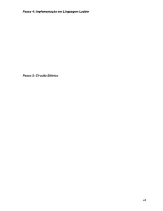41
Passo 4: Implementação em Linguagem Ladder
Passo 5: Circuito Elétrico
 