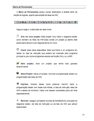 83
Barra de Ferramentas
 