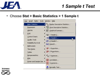 1 Sample t Test Choose  Stat > Basic Statistics > 1 Sample t   