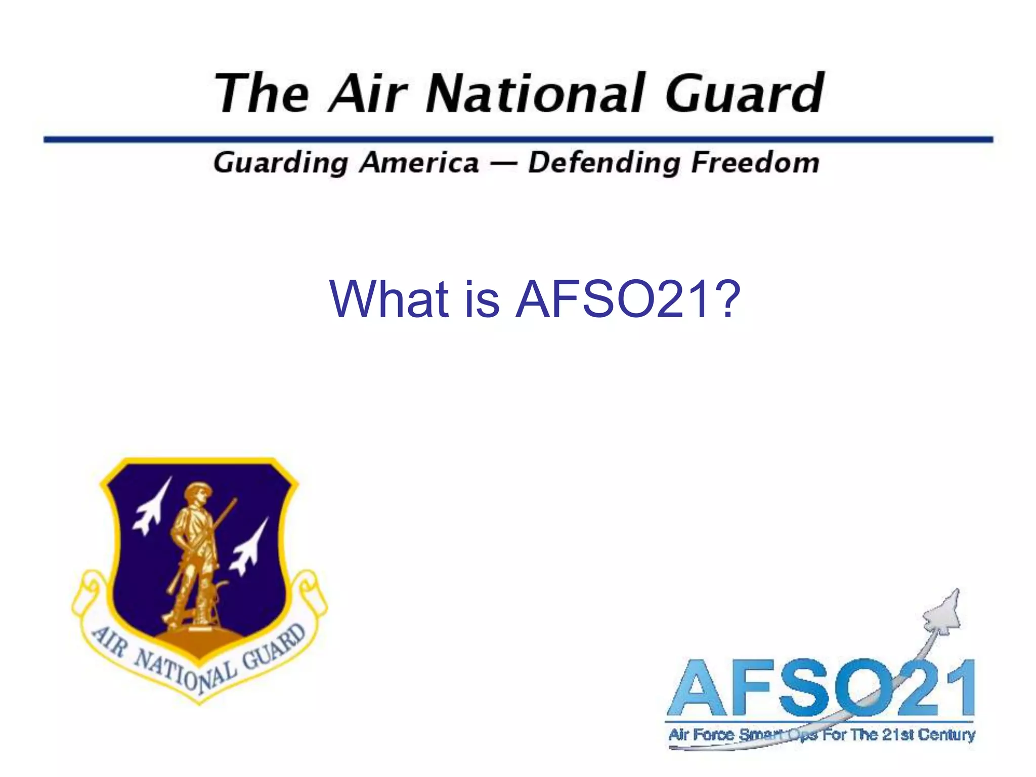 What is AFSO21?
 
