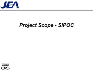 Project Scope - SIPOC
 