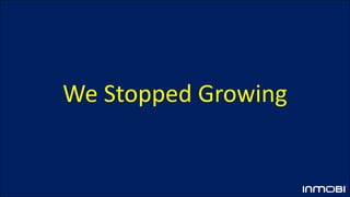 We Stopped Growing
 