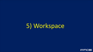 5) Workspace
 