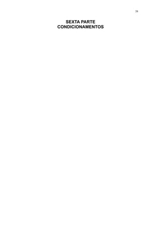 58



   SEXTA PARTE
CONDICIONAMENTOS
 
