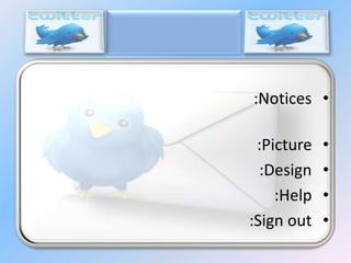 :Notices •

:Picture
:Design
:Help
:Sign out

•
•
•
•

 