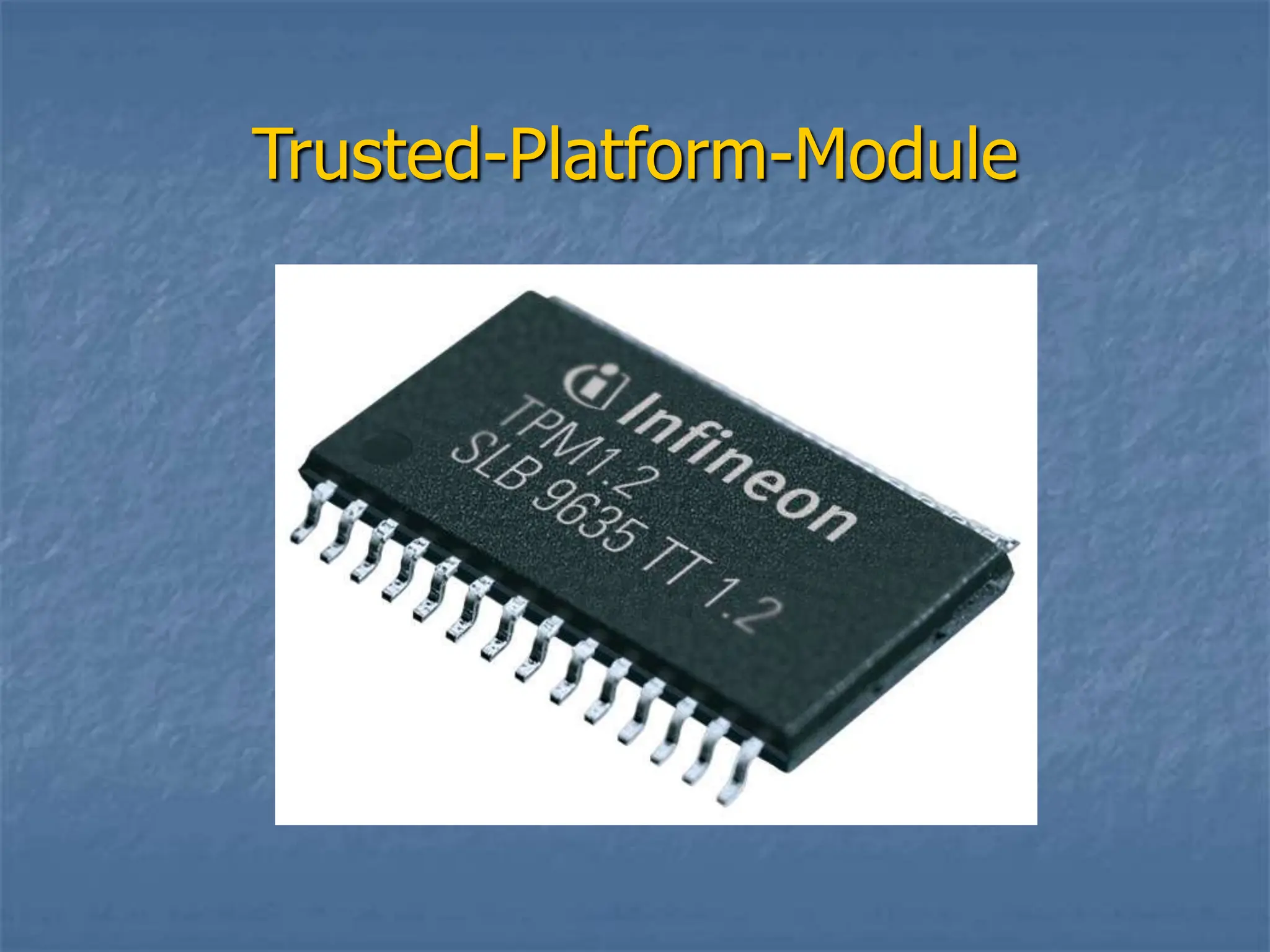 Trusted-Platform-Module
 