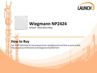 Wiegmann NP2424
NP2424 - 24X24 BACK PANEL
_______________________________________
How to Buy
Call: 1-877-878-9134 for this product Email: sales@launch3.net Click to send an RFQ:
http://www.launch3telecom.com/wiegmann/np2424.html
 