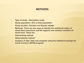 METHODS:
 Type of study: Descriptive study.
 Study population: 20% of total population.
 Study location: Dandora and Ka...