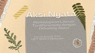 Dekoding 695590609-Aksi-Nyata-Literasi-Keterampilan-Membaca-Dekoding-Dengan ...