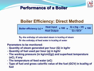 Performance of a Boiler


3. Boiler Feed Water Treatment
• Quality of steam depend on water
  treatment to control
   • St...