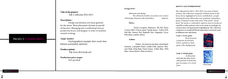 44 45
PROJECT UNDERTAKEN
Title of the project:
Fall-2 collection 2014-2015
Description :
Design and develop very basic garment
for the stores. Show placement of prints in provid-
ed sketches. Managing and coordinating between
production house and designer in order to facilitate
smooth working.
Target market:
Psychographics( example, their social class,
lifestyle, personality, opinions)
Product option:
Top, tunic,shirt,jump suit
Production price target:
Not specified
Design brief :
Silhouette and design
The silhouette shall be innovative and creative
with design elements and embroidery patterns.
Fabric:
Tanish Georgette, Shantoon, 40s Silk, Katan
(Cotton Silk), Cotton Jersey, Tanish Jersey, Cotton Voil,
Soft Net, Stretch Net, Butterfly Net, Organdza, Lycra,
Poly Satin, Leather, Micro.
Colors:
Follow the forecast decided colors(Sand,
Horizon, Carnation Peach, Candy Pink, Apricot, Mex-
ican Pink, Deep Red, Forest Green, Urban Blue, Wills
Blue, Choco Brown, Plum and Black).
PRINTS AND EMBROIDERY
The collection for fall 2 , 2014-2015 was more of demi
couture. The collection comprised of floral prints in dif-
ferent forms highlighted by heavy embellished. compli-
menting the print silhouettes were prepared, embroidery
print, Company’s trade mark print “lotus print”, ”cloud
print”. the prints or embroidery patterns were to be placed
carefully so that patterns were to be made accordingly for
construction and appropriate highlighting. The collection
comprises of wonderful floral embroidery and print used
in different size and forms.
Lotus print
Cloud print
Look 2: Cloud print
In this print
dark and sky blue waves
with patches of dark blue
give an impact of a cloud
print.
Look 1: Lotus print
Here the print
comprises of red lotus
flower painted on dark
green color background.
 