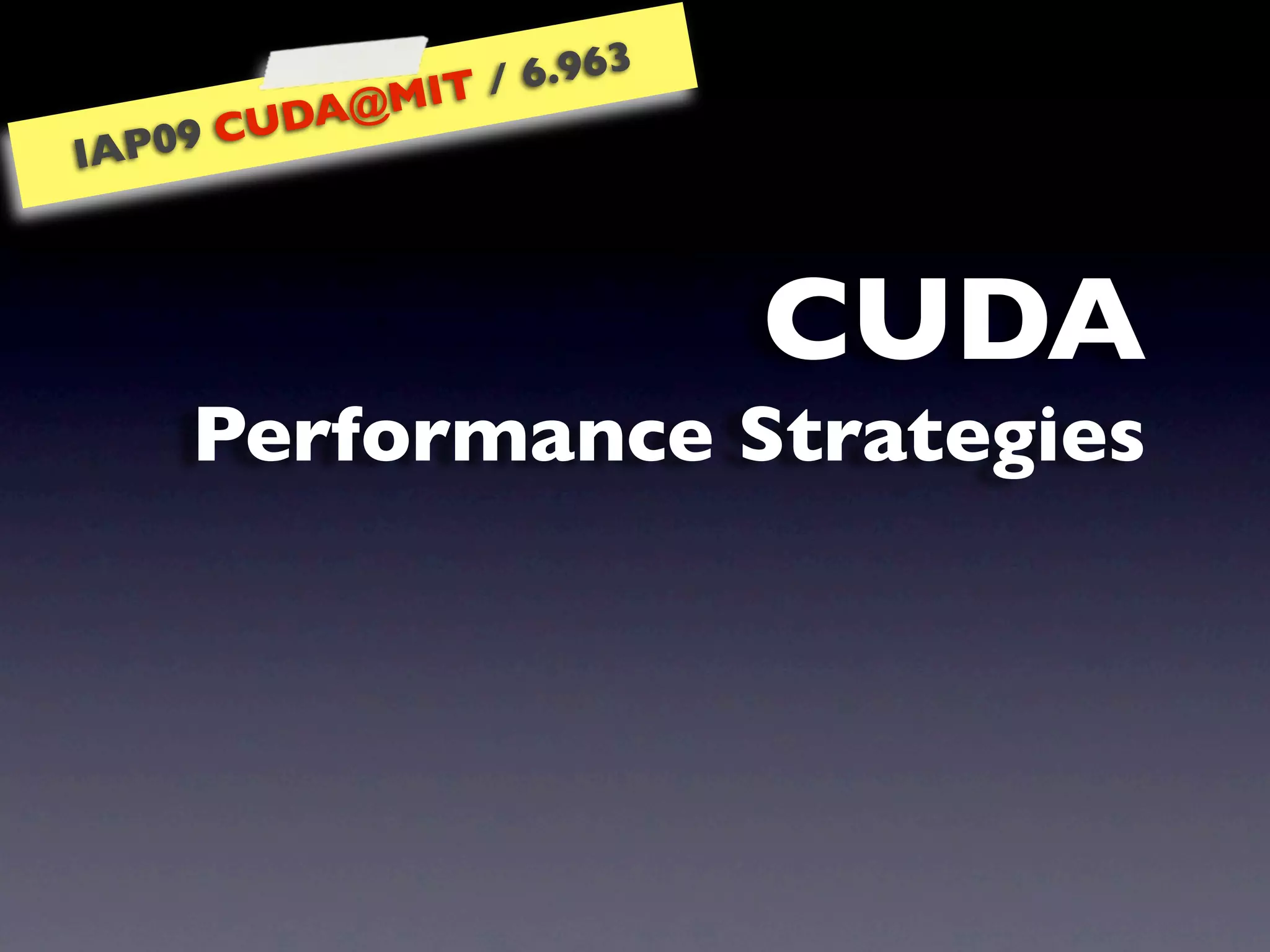 IAP09 CUDA@MIT 6.963 - Lecture 04: CUDA Advanced #1 (Nicolas Pinto, MIT)