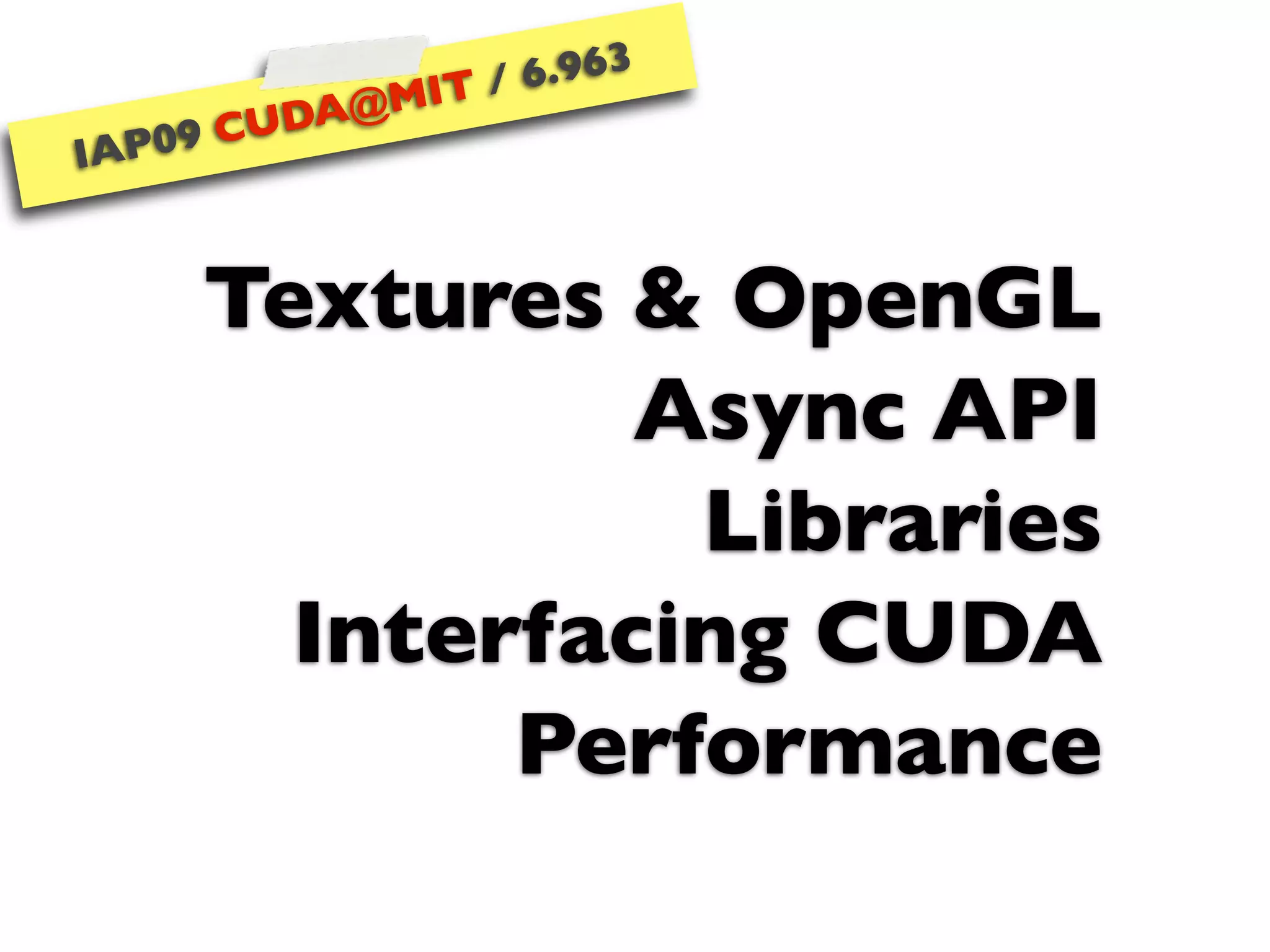 IAP09 CUDA@MIT 6.963 - Lecture 04: CUDA Advanced #1 (Nicolas Pinto, MIT)