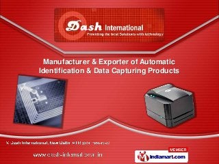 Manufacturer & Exporter of Automatic
Identification & Data Capturing Products
 