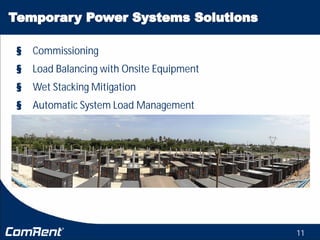 11
§ Commissioning
§ Load Balancing with Onsite Equipment
§ Wet Stacking Mitigation
§ Automatic System Load Management
 