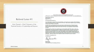 Referral Letter #1
Gary Tuerack – Chief Visionary of the
National Society of Leadership and Success
19Table of Contents
 
