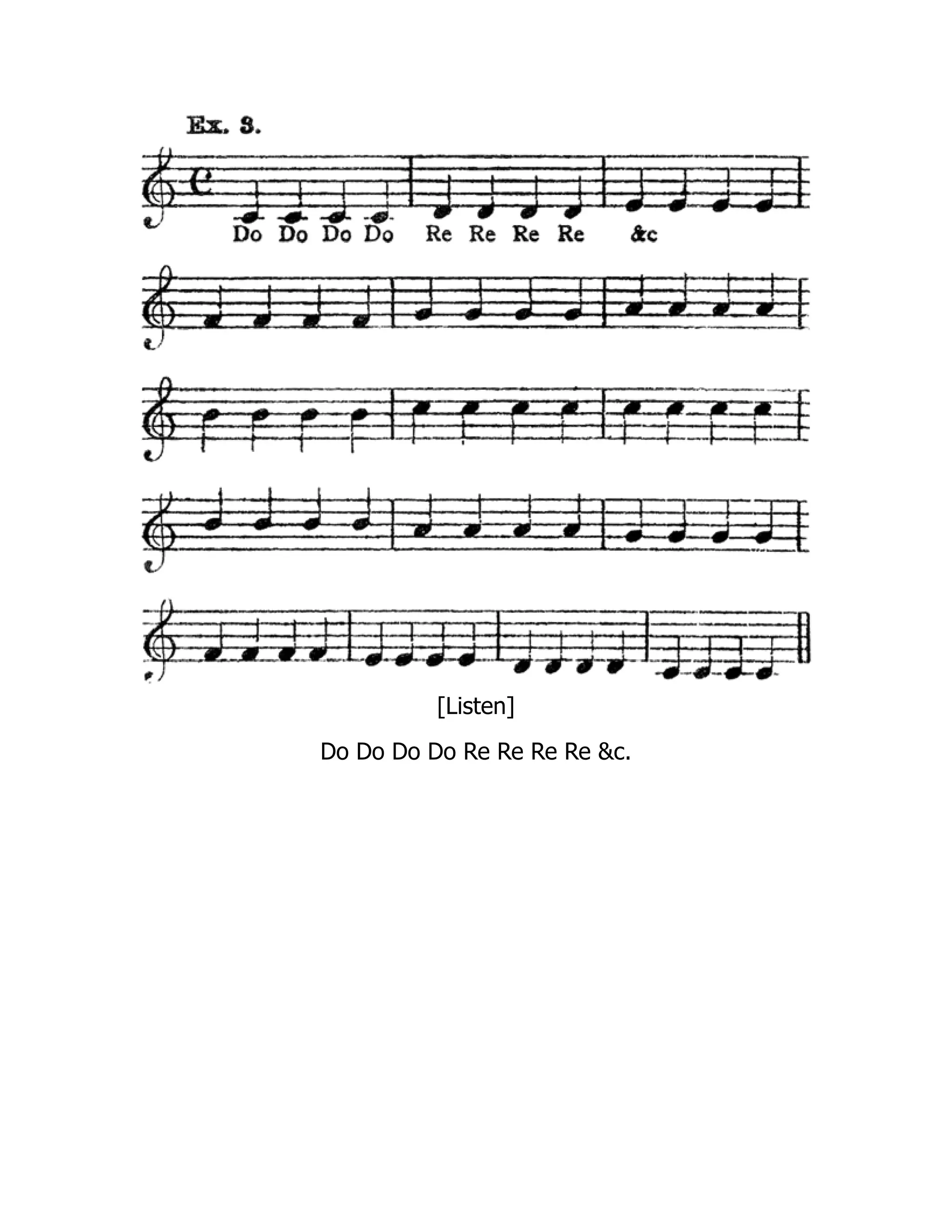 [Listen]
Do Do Do Do Re Re Re Re &c.
 