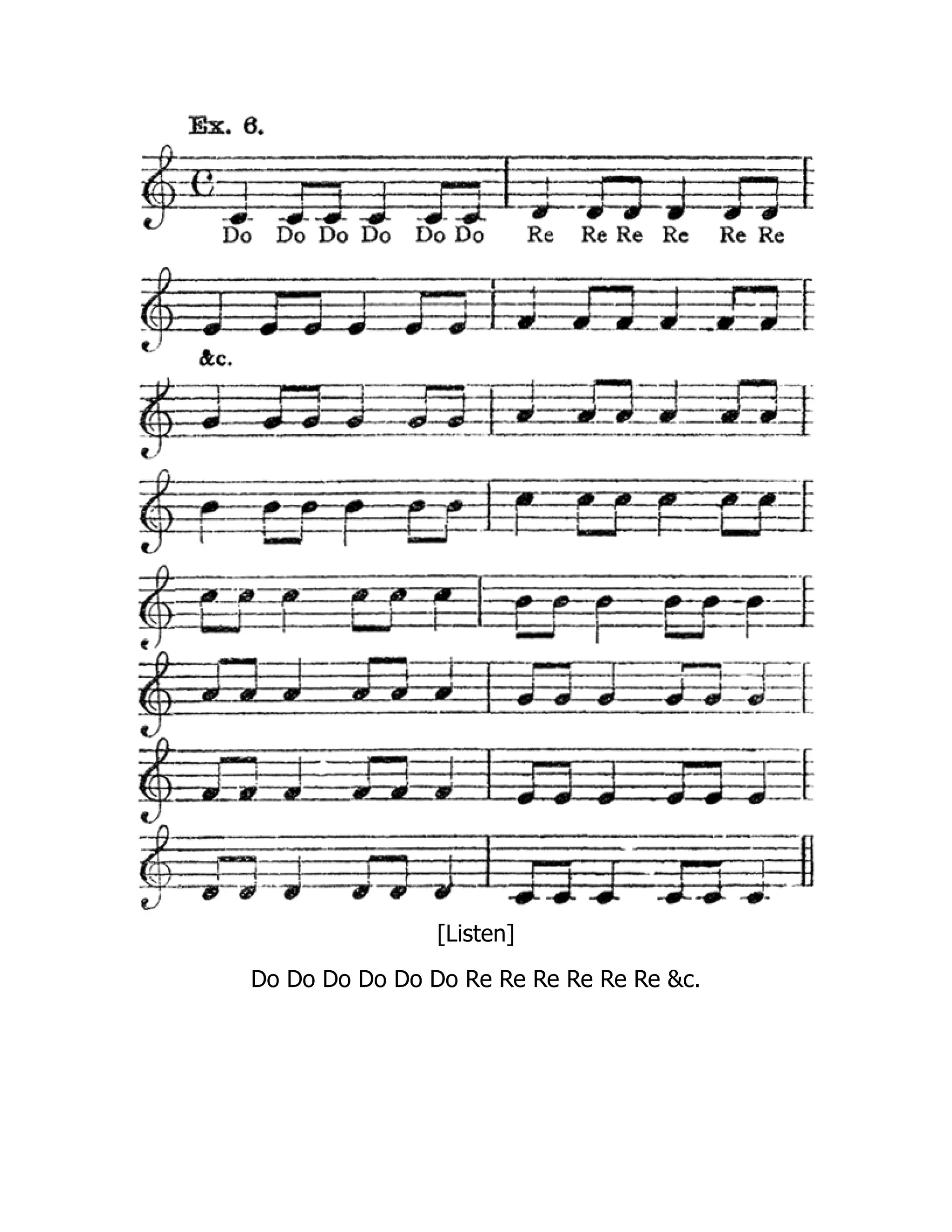 [Listen]
Do Do Do Do Do Do Re Re Re Re Re Re &c.
 