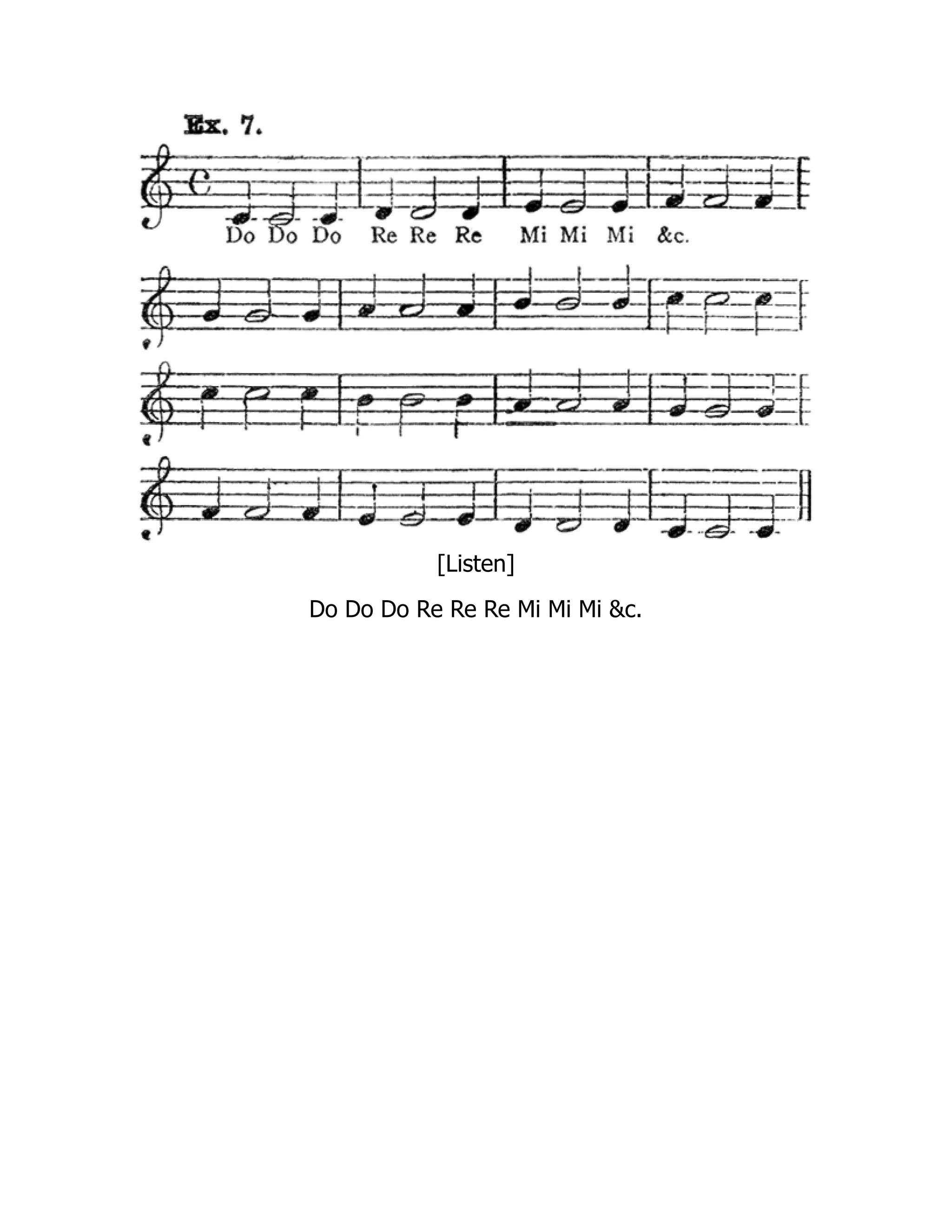 [Listen]
Do Do Do Re Re Re Mi Mi Mi &c.
 
