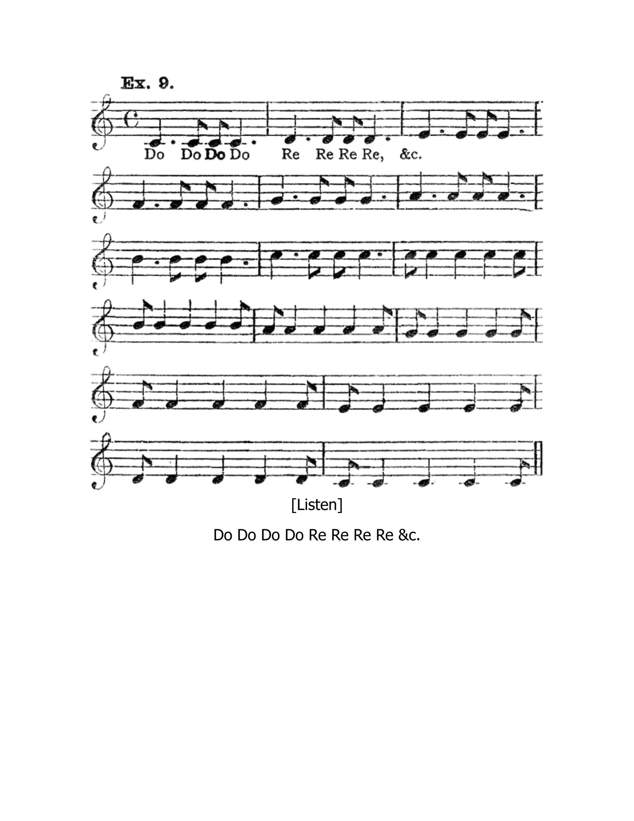 [Listen]
Do Do Do Do Re Re Re Re &c.
 