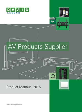 Product Mannual 2015
AV Products Supplier
www.davislegend.com
 