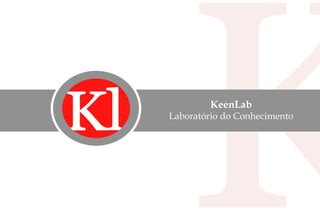 KeenLab
Laboratório do Conhecimento
 