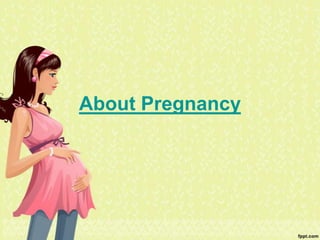 About Pregnancy 