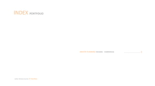 Julian Artavia Suarez Portfolio
INDEX PORTFOLIO
MASTER PLANNING HOUSING - COMMERCIAL ……………………………………. 8
 