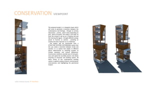 CONSERVATION VIEWPOINT
Julian Artavia Suarez Portfolio
The proposed project is a viewpoint tower which
will serve to generate a transition between the
contemporary and heritage , through an activity,
observation , activity , which varies depending on
your point of location. This tower is not static on
land, but instead It will be on a floating slab and
the crossing the lagoon , through different springs
posed to function as stations , providing an
activity and extra character as it is mobilized .
The project will be constructed from a
STRUCTURE SYSTEMS CUSTOMIZABLE system that
lets you create a transition between inside and
outside; It is a system that adapts to different
places determinants as providing answers to
climate variations and cultural differences.
Constructive conditions provide ease of transport,
ease and speed the assembly process and allows
recycling of structural and building system. All
these virtues of this contemporary building
system is applied Looking enhance environmental
consciousness and highlighting the patrimonial
respect.
 