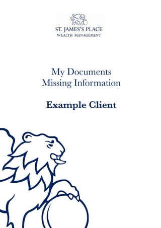 My Documents
Missing Information
Example Client 
Page ! of !1 6
 