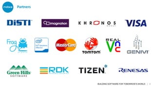 BUILDING SOFTWARE FOR TOMORROW’S WORLD | 8
Partners
 