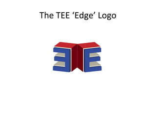 The TEE ‘Edge’ Logo
 