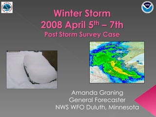 Amanda Graning General Forecaster NWS WFO Duluth, Minnesota 