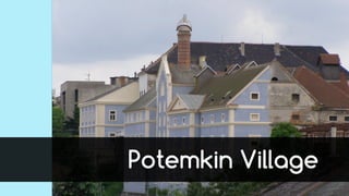 Potemkin Village
 