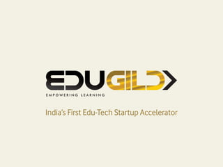 India’s First Edu-Tech Startup Accelerator
 