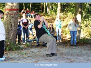 Herr Maynert gibt alles!  