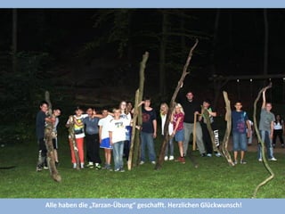 Alle haben die „Tarzan-Übung“ geschafft. Herzlichen Glückwunsch!  