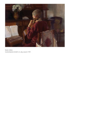 Bodor Zoltán:
Gordonkalecke (63x85 cm, olaj, vászon) 1997.
 